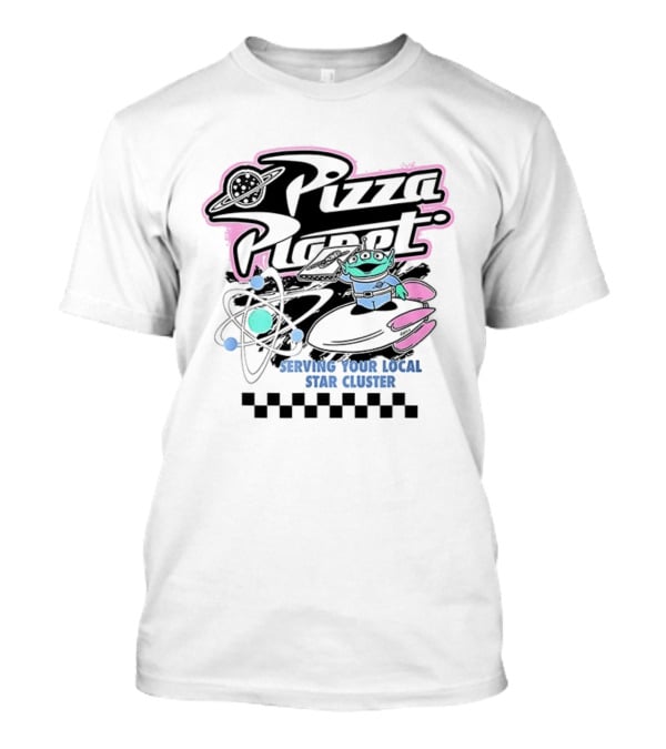 Pizza Planet Toy Story Serving Your Local Star Cluster Alien Spaceship T-Shirt