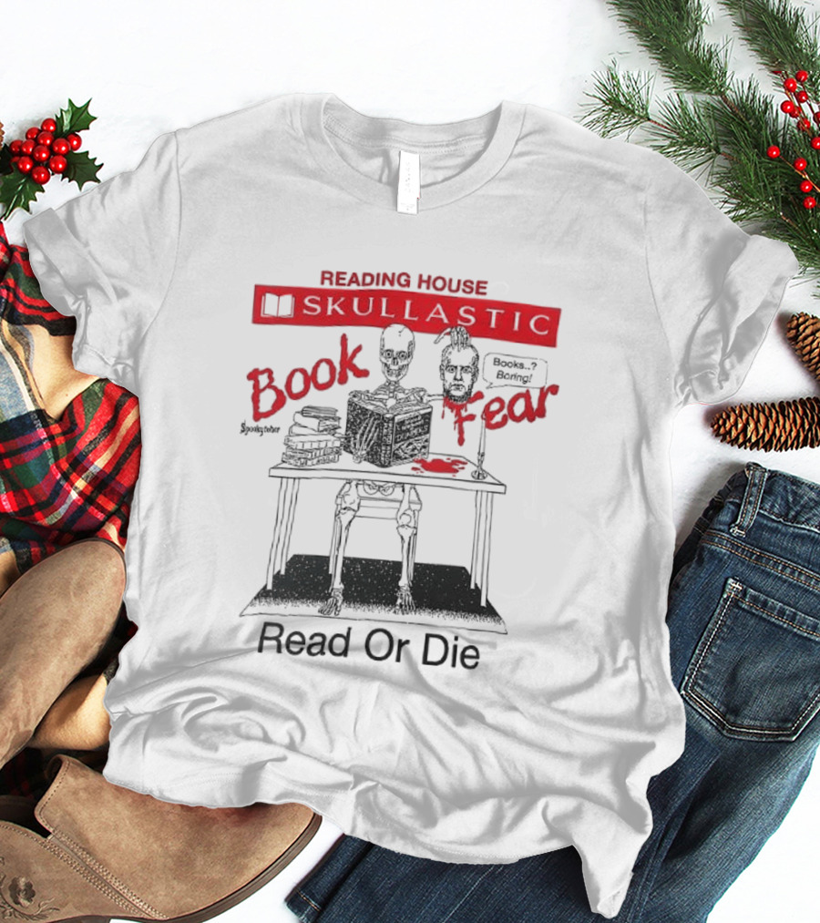 Reading House Skullastic Book Fear Read Or Die T-Shirt