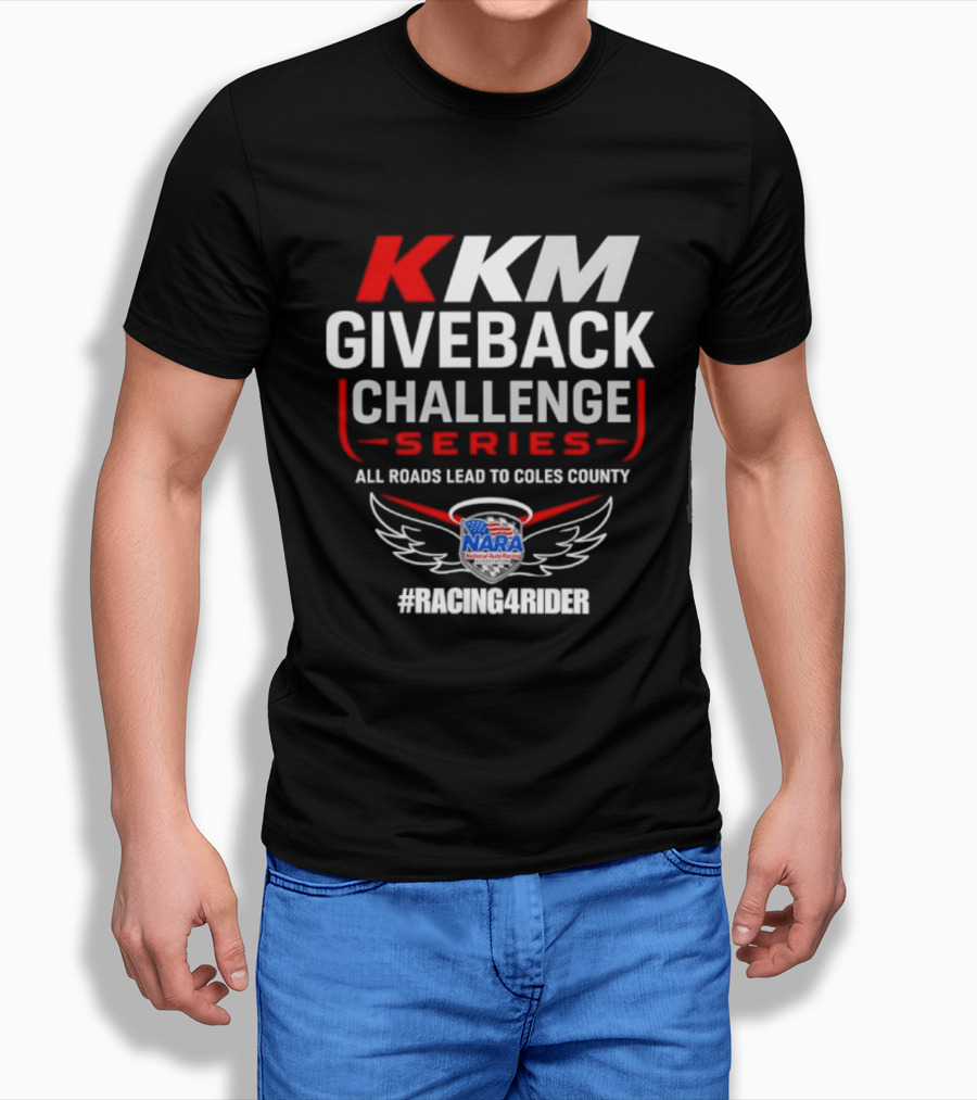 KKM Giveback Challenge Series All Roads Lead To Coles County NARA Racing Fan #RacingAwider T-Shirt