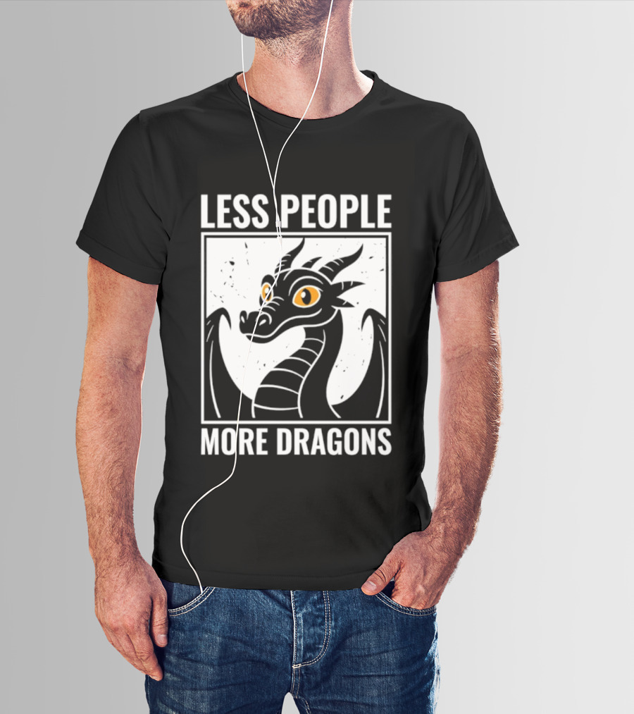 Less People More Dragons Fantasy Creature Humor T-Shirt