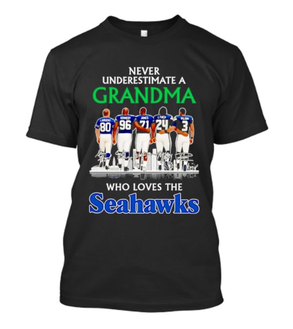 Never Underestimate A Grandma Who Loves The Seahawks Largent Kennedy Jones Lyles T-Shirt