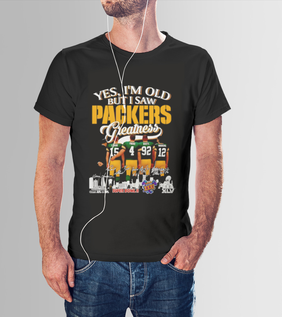 Yes I'm Old But I Saw Packers Greatness Starr Favre White Super Bowl City T-Shirt