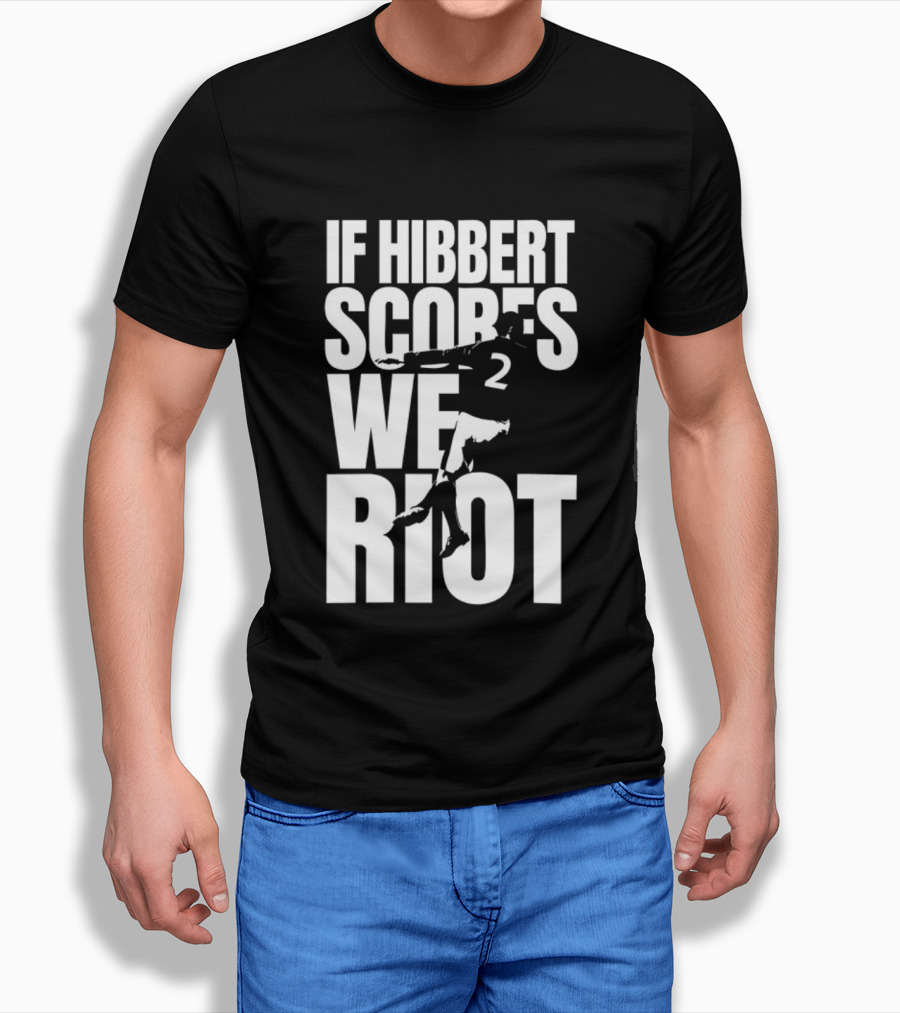 If Hibbert Scores We Riot Basketball Number 2 T-Shirt