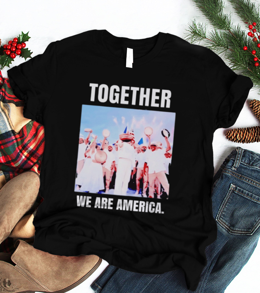 Together We Are America T-Shirt