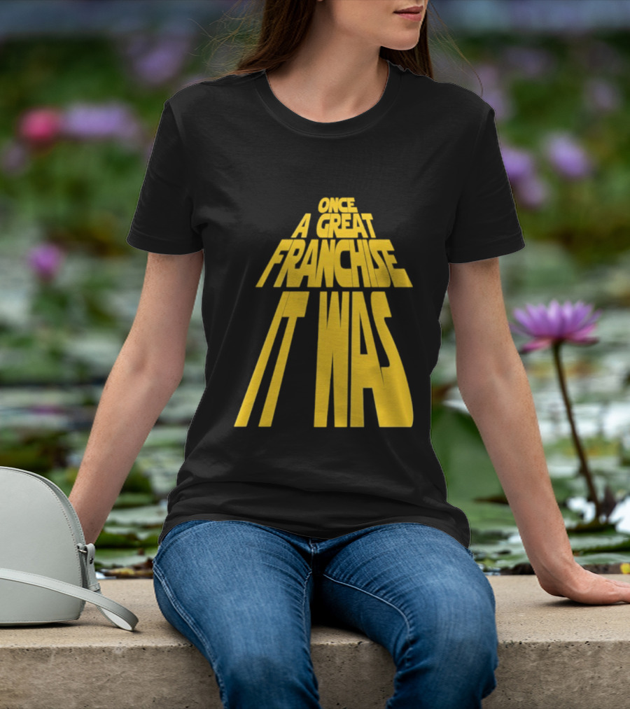 Star Wars Parody Once A Great Franchise It Was T-Shirt