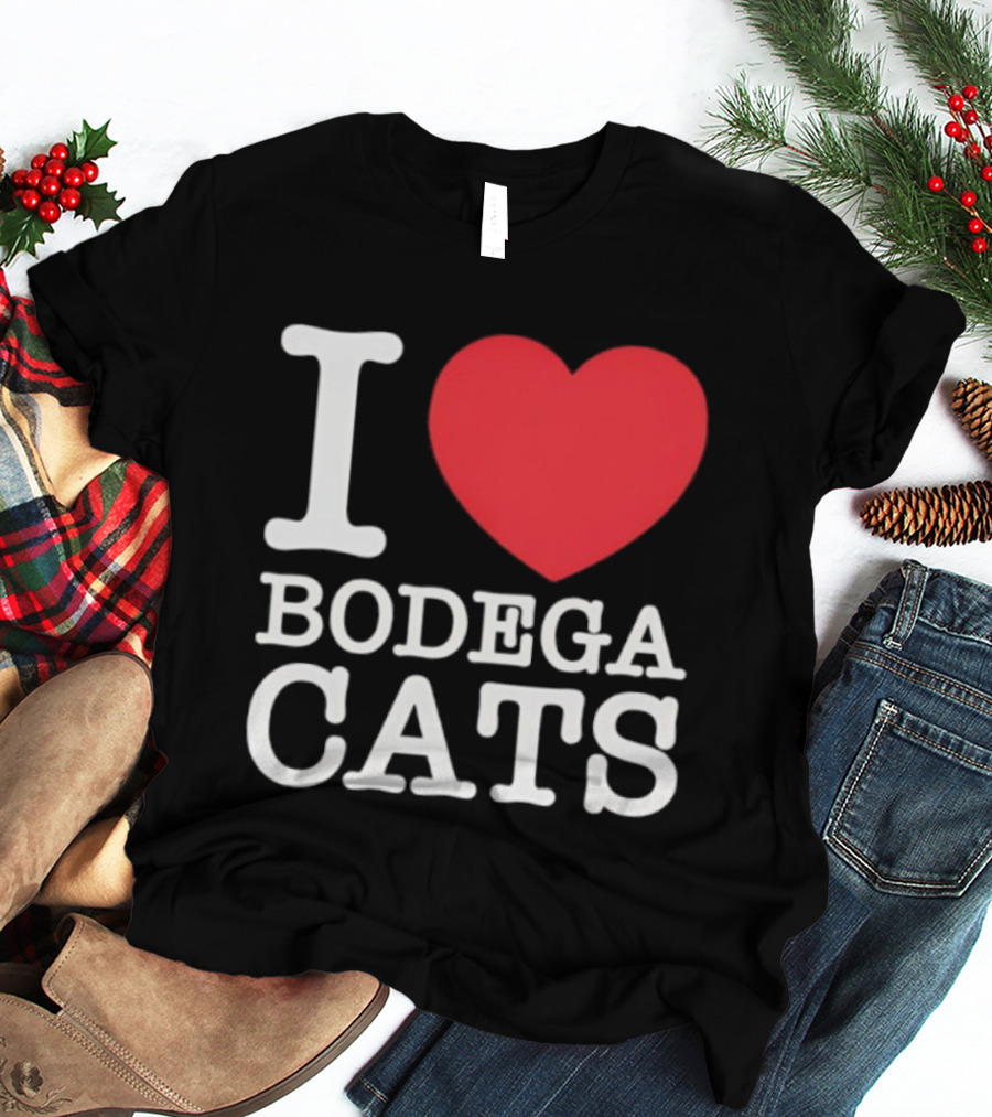 I Love Bodega Cats T-Shirt