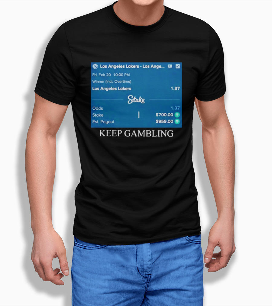 Los Angeles Lakers Keep Gambling Betting Odds Stake Wager Feb 20 T-Shirt