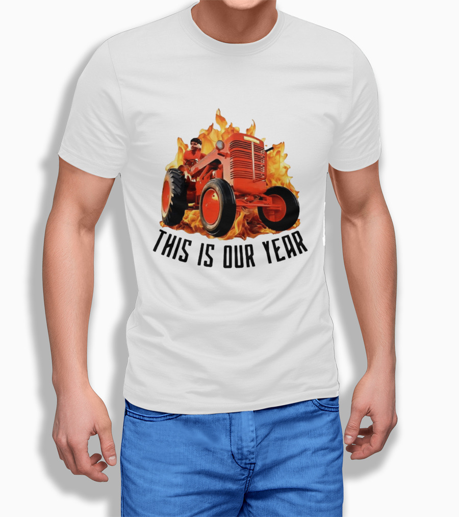 This Is Our Year Tractor Flames T-Shirt