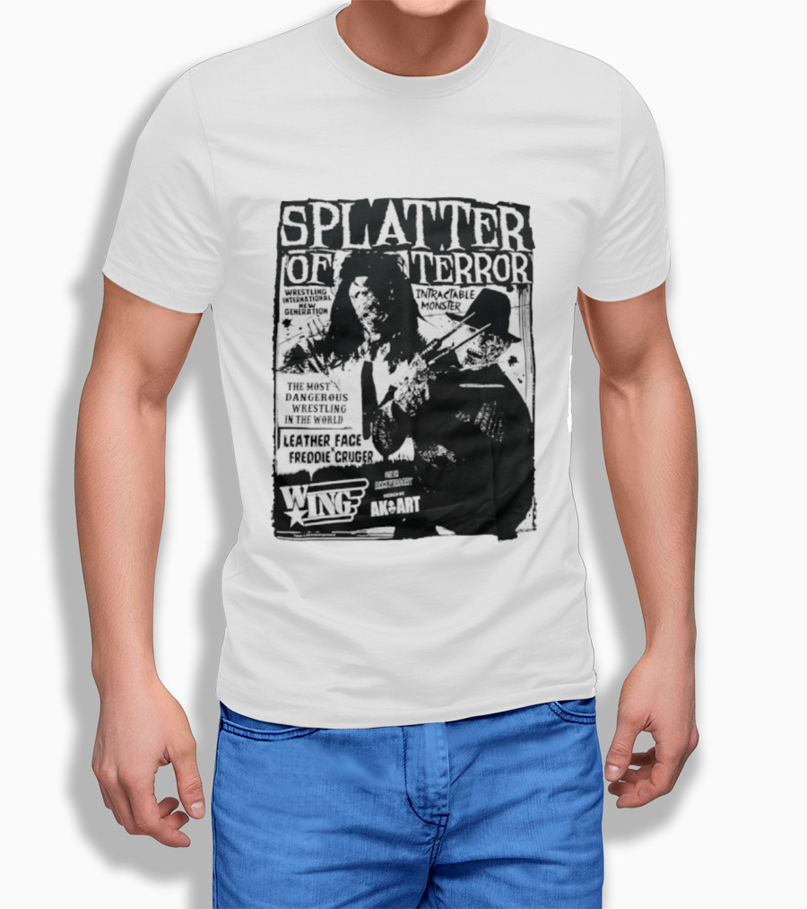 Splatter Of Terror Leatherface Freddy Krueger Wrestling International Intractable Monster T-Shirt