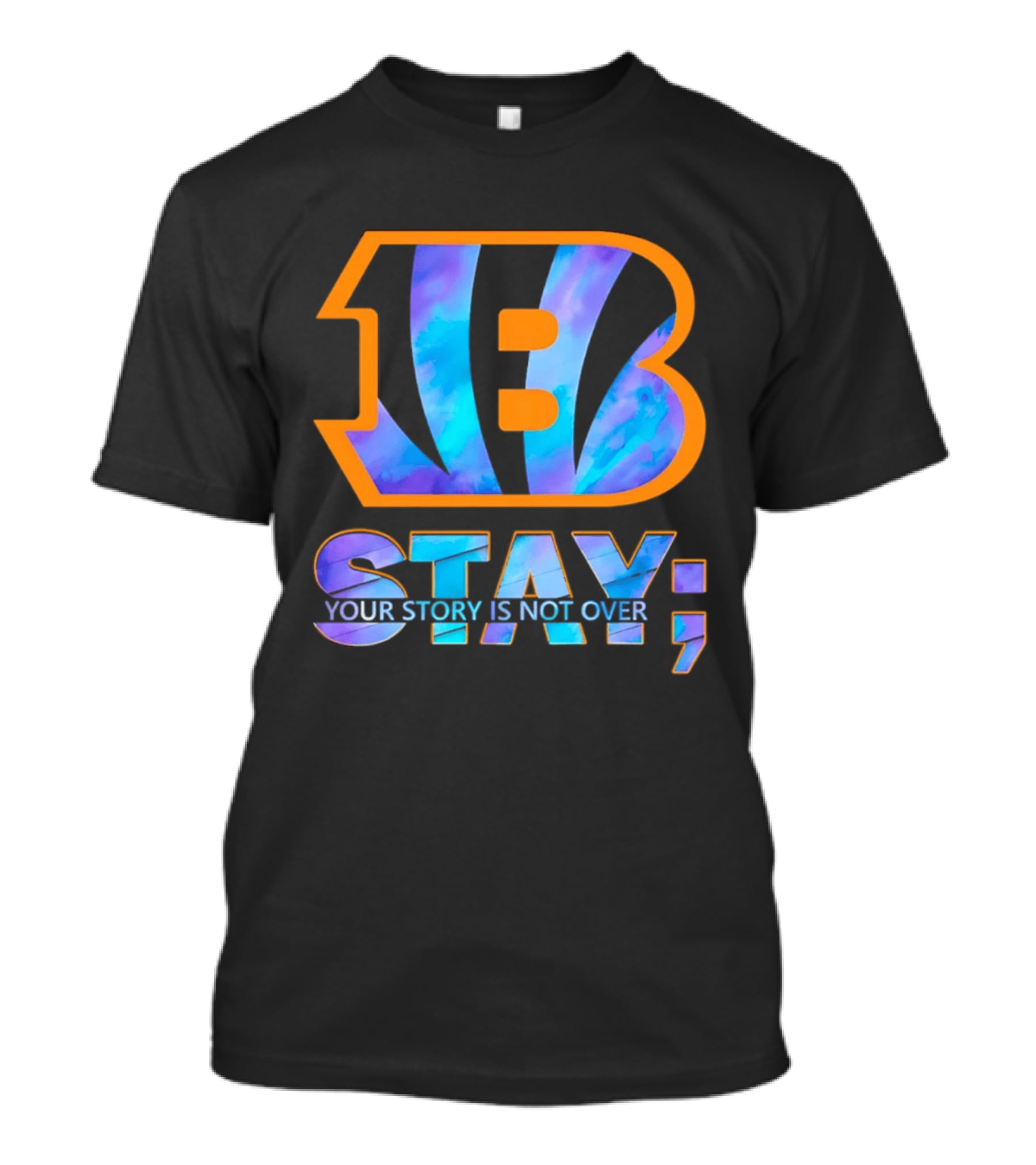 Cincinnati Bengals B Stay Your Story Is Not Over T-Shirt
