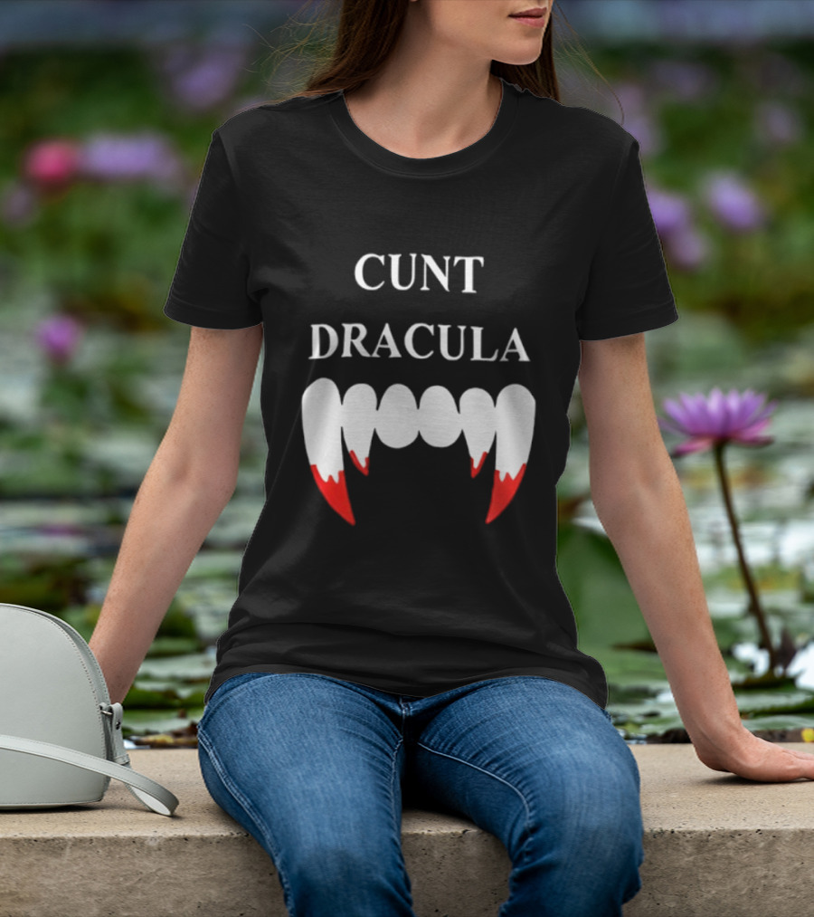 Cunt Dracula Fang Teeth T-Shirt