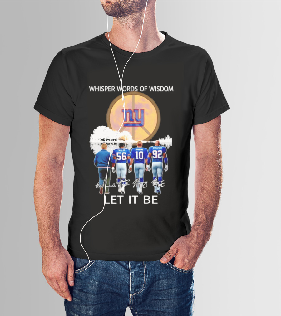 New York Giants Coach Taylor Manning Strahan Whisper Words Of Wisdom Let It Be T-Shirt