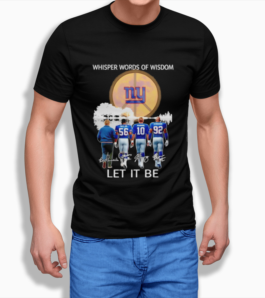 New York Giants Coach Taylor Manning Strahan Whisper Words Of Wisdom Let It Be T-Shirt