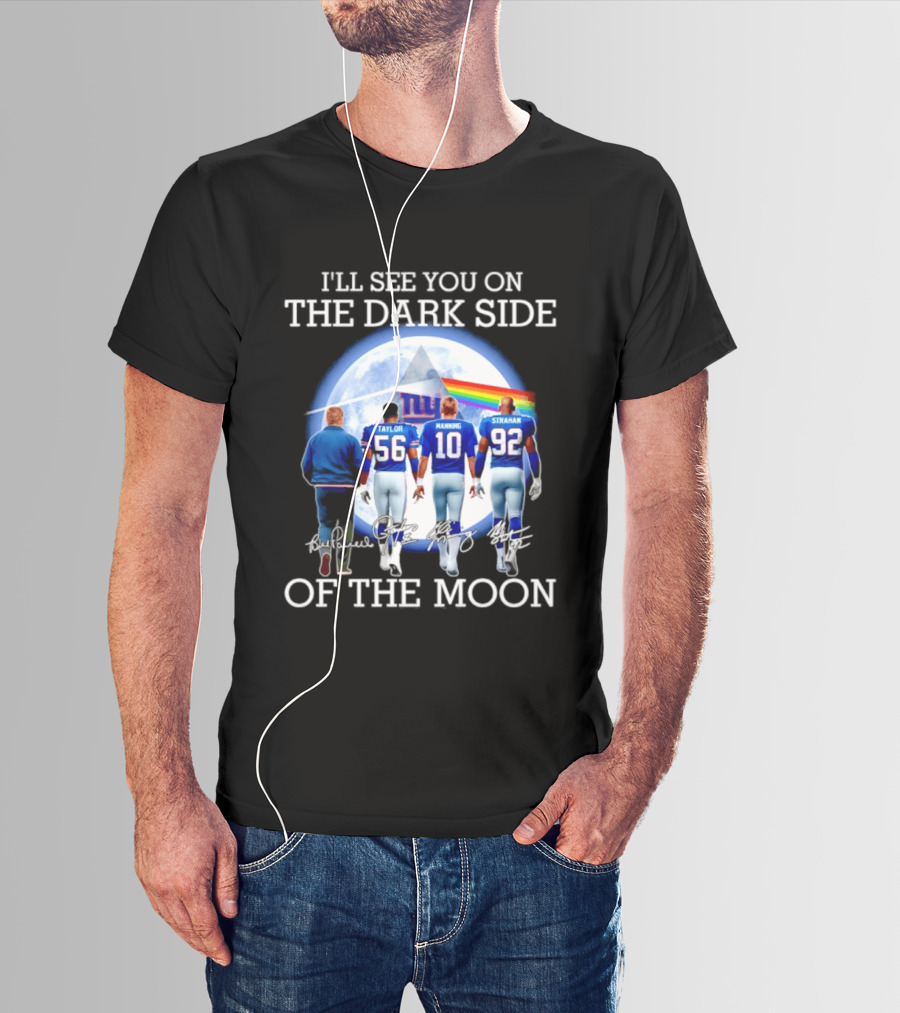 New York Giants Taylor Manning Strahan I'll See You On The Dark Side Of The Moon T-Shirt