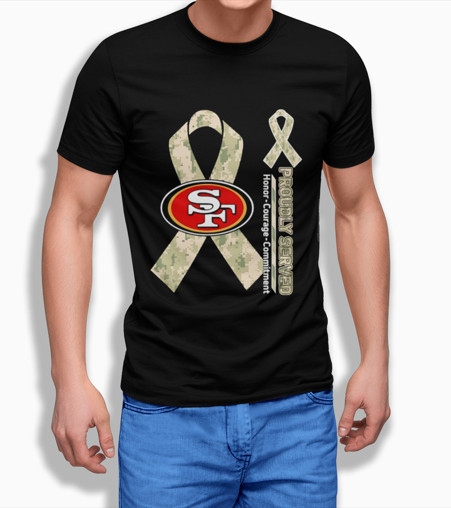 San Francisco 49ers Camo Ribbon Honor Courage Commitment Proudly Served T-Shirt