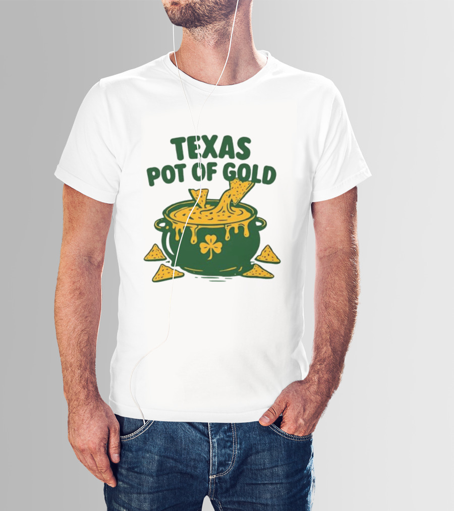 Texas Pot Of Gold St Patrick's Day Nacho Cheese Shamrock Cauldron T-Shirt