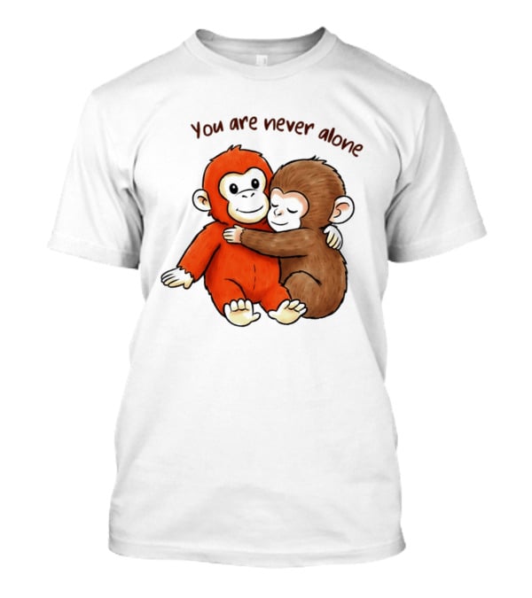 Punch The Monkey Panchi Kun You Are Never Alone Hugging Friends T-Shirt