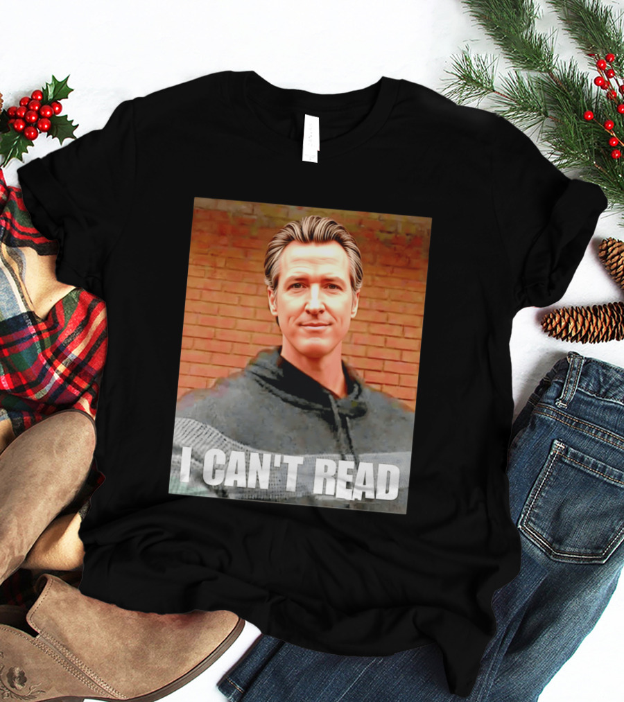 Gavin Newsom Meme I Can't Read Brick Wall T-Shirt