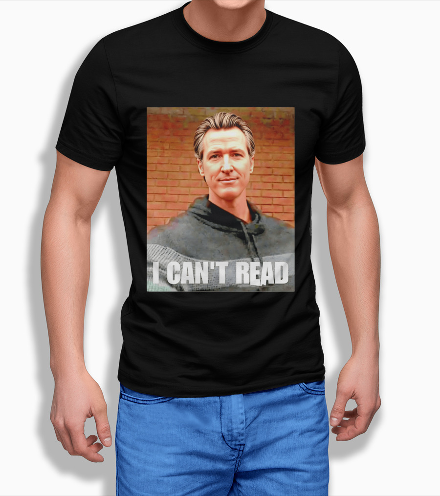 Gavin Newsom Meme I Can't Read Brick Wall T-Shirt