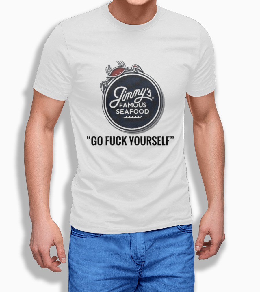 Jimmy's Famous Seafood Crab Go Fuck Yourself T-Shirt
