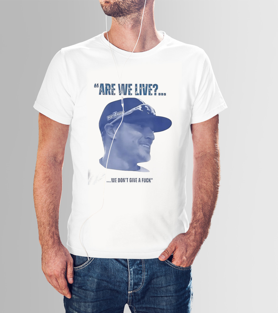 Kíke Hernández Los Angeles Dodgers Postseason Are We Live We Don't Give A Fuck T-Shirt