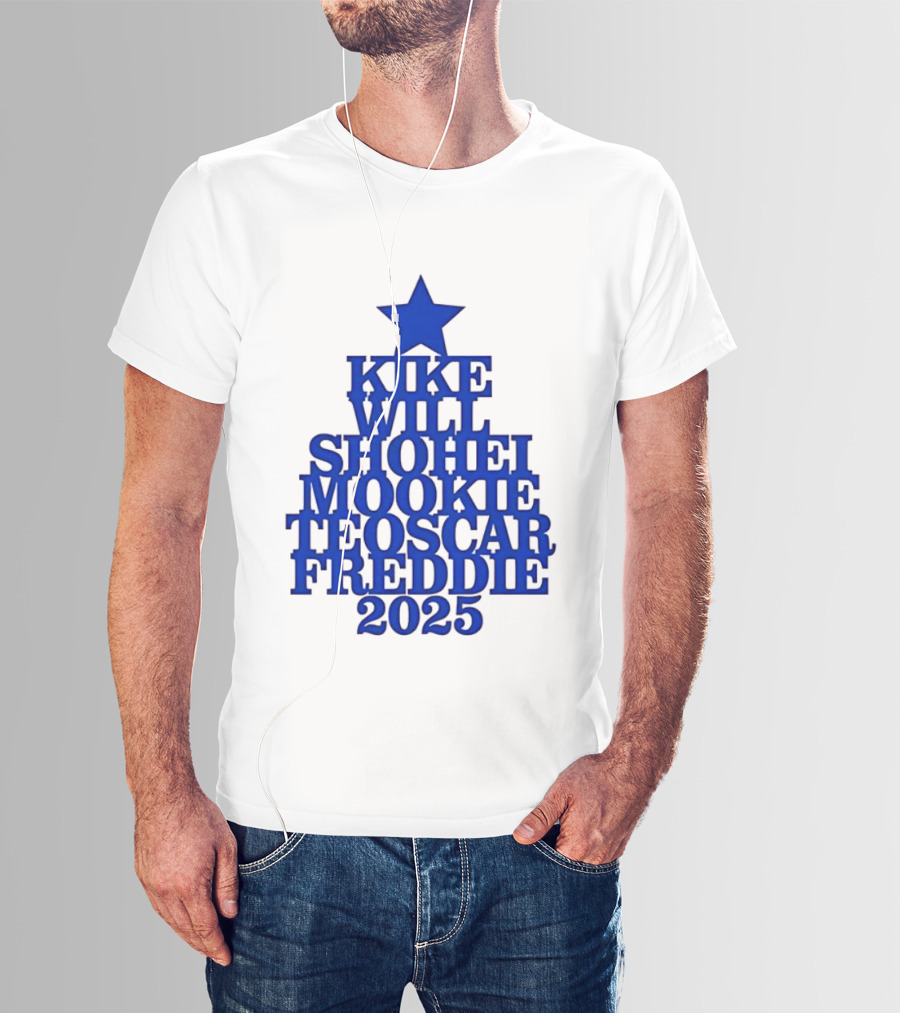 Los Angeles Dodgers Kike Will Shohei Mookie Teoscar Freddie 2025 Names Star T-Shirt
