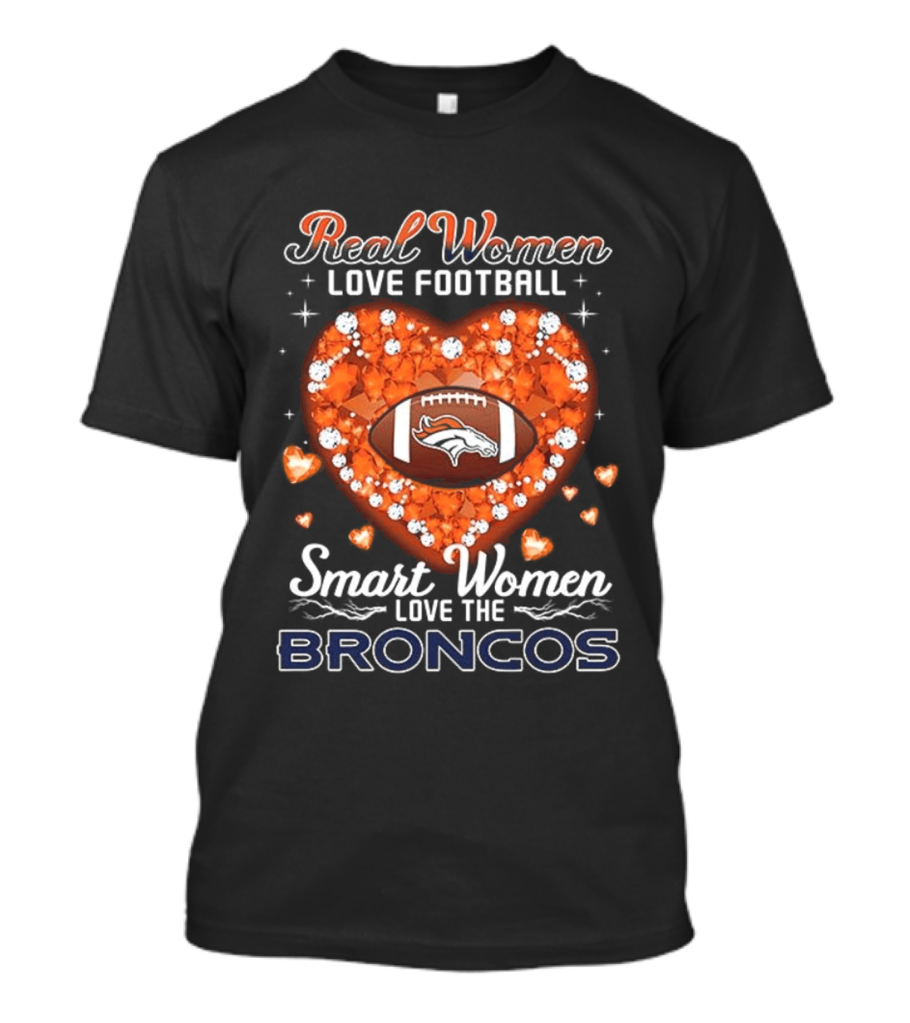 Real Women Love Football Smart Women Love The Broncos Diamond Heart T-Shirt
