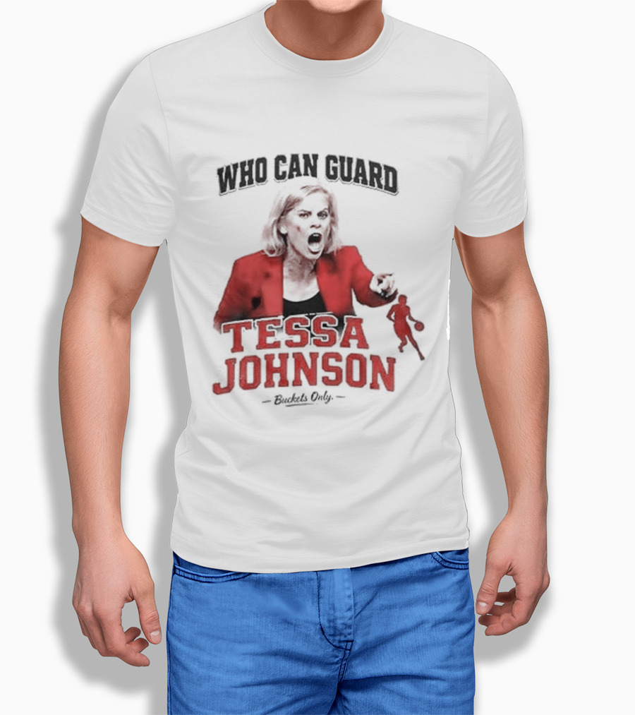 LSU Tigers Who Can Guard Tessa Johnson Kim Mulkey T-Shirt