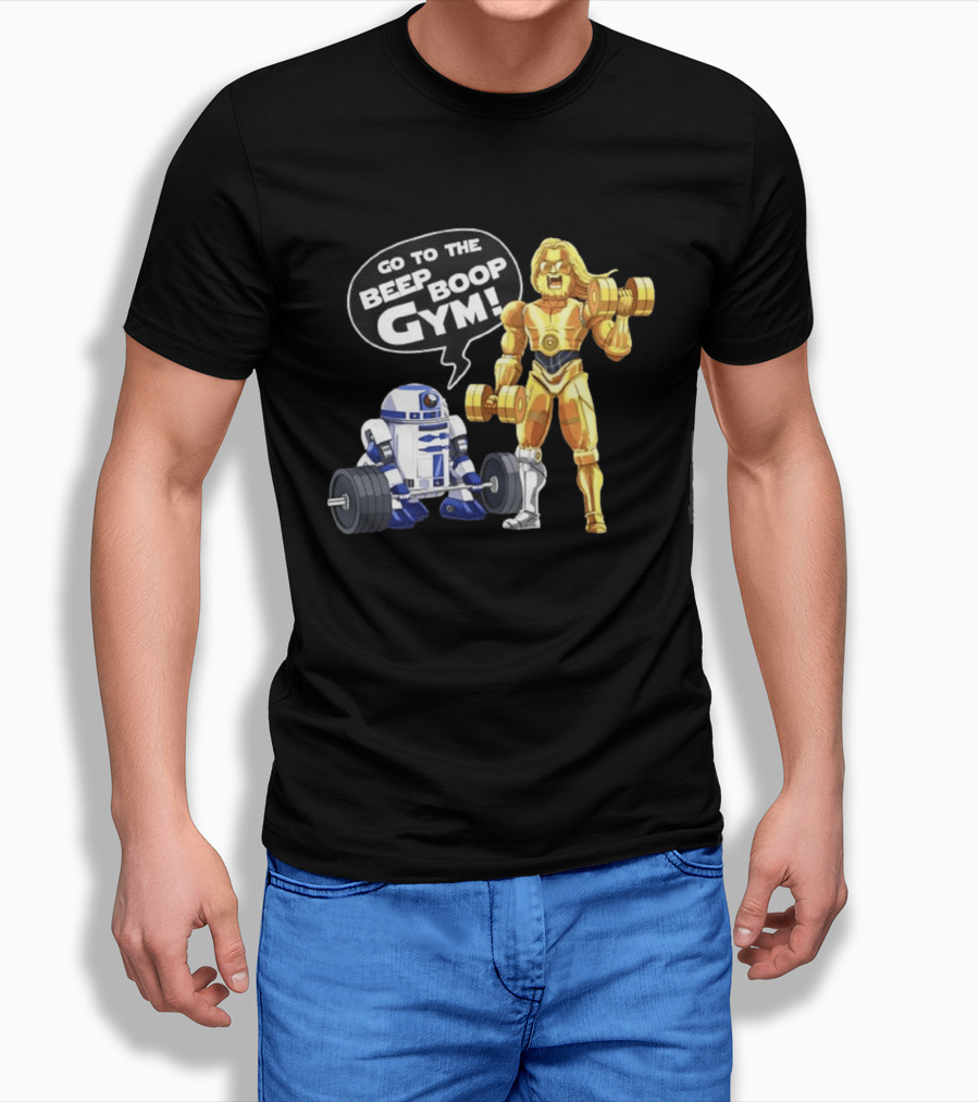 Go To The Beep Boop Gym C 3PO R2 D2 Star Wars Fitness Fun T-Shirt