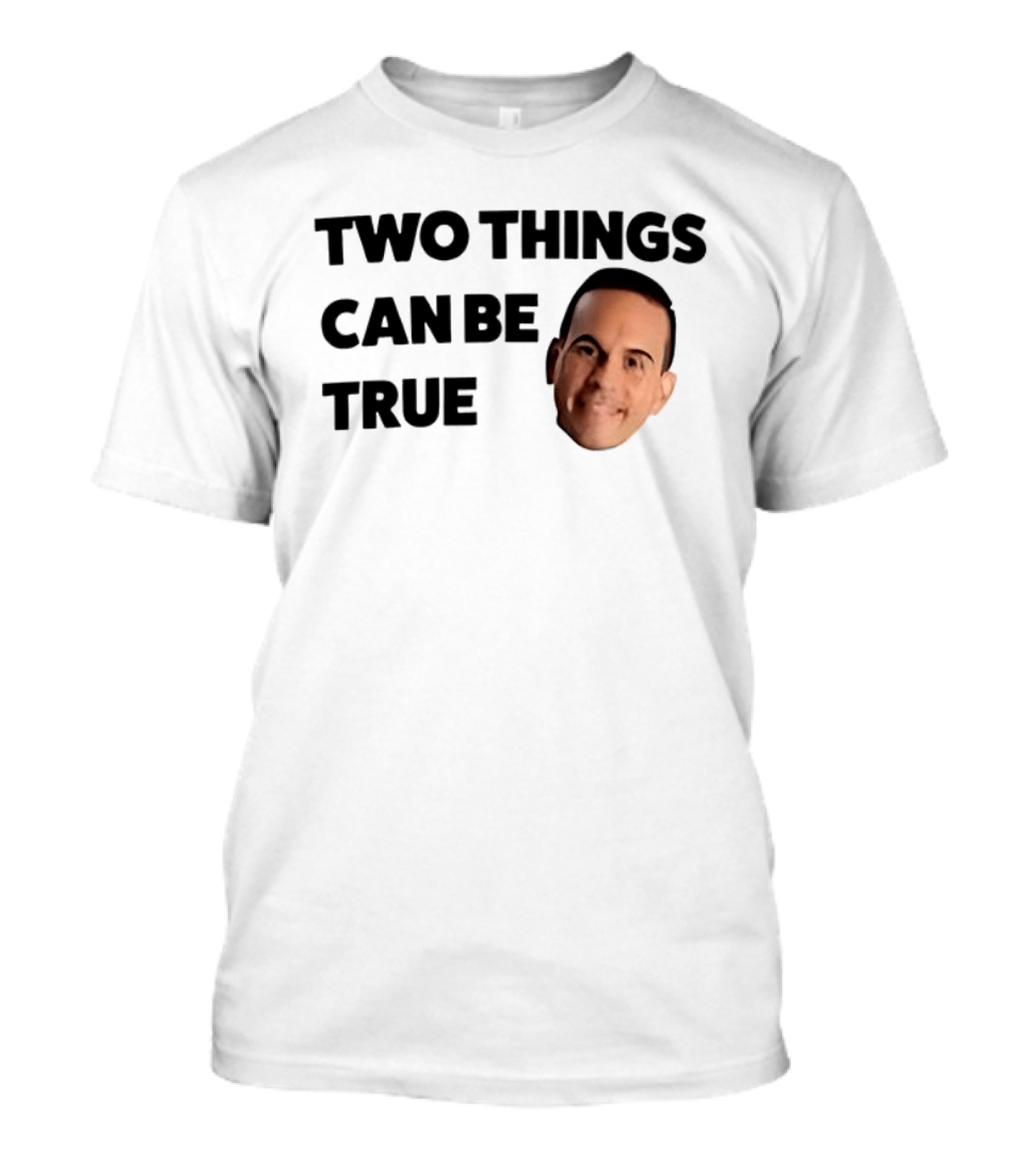 Two Things Can Be True Face T-Shirt