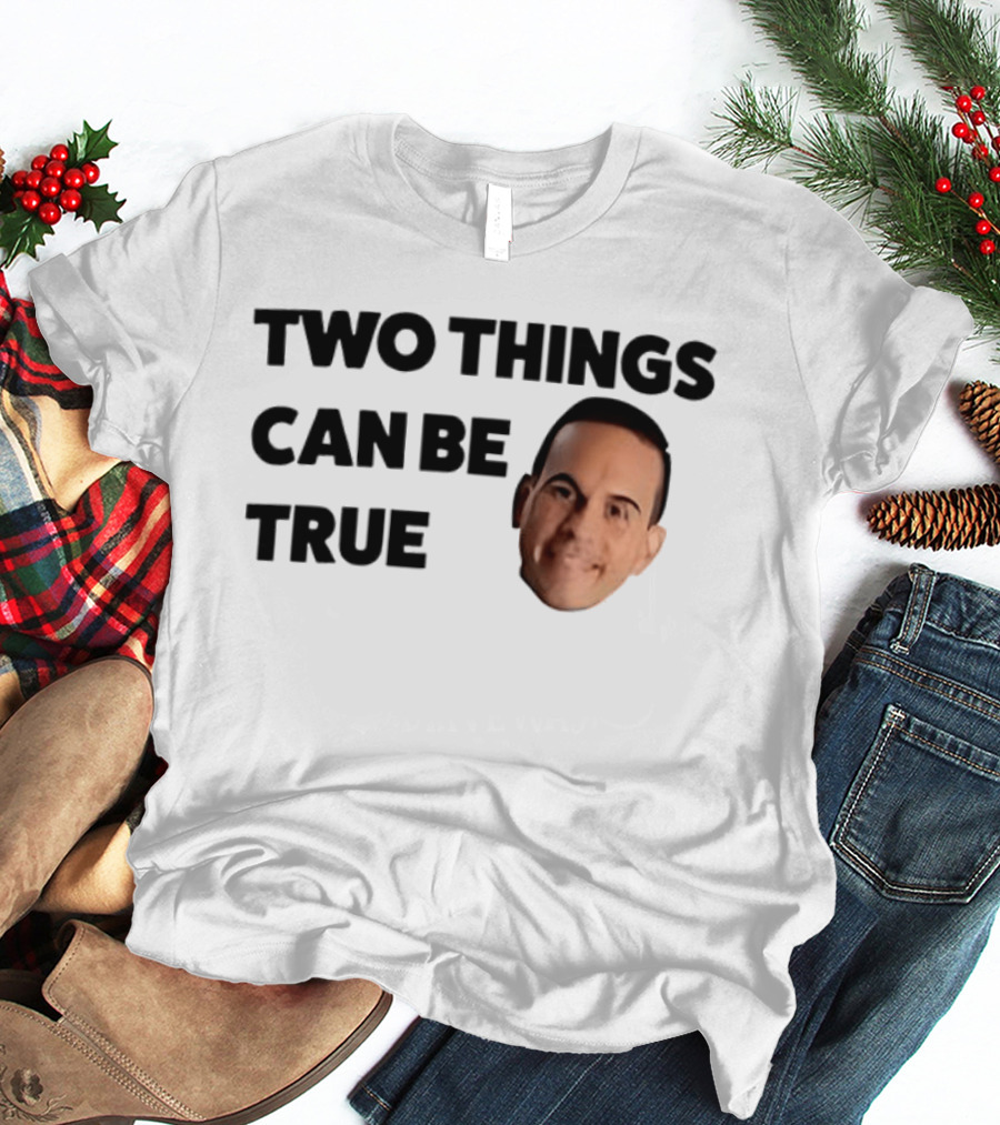 Two Things Can Be True Face T-Shirt