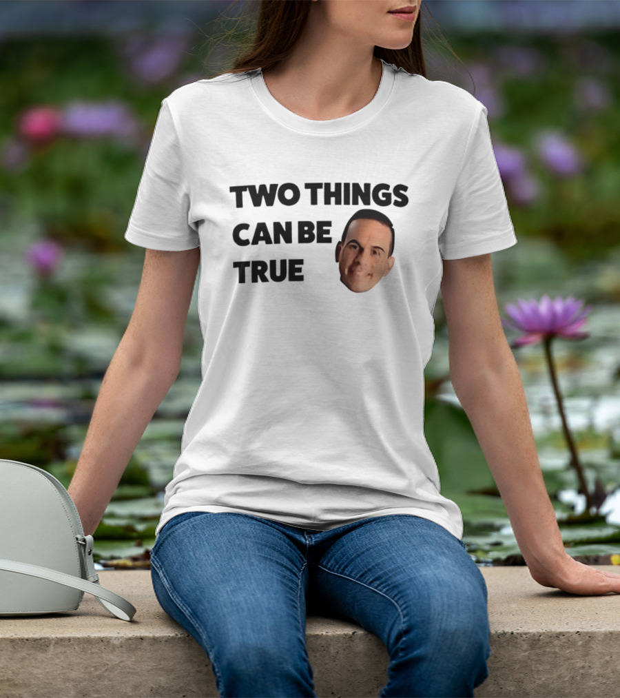 Two Things Can Be True Face T-Shirt