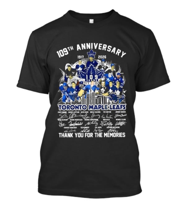 Toronto Maple Leafs 109th Anniversary 1917 2023 Thank You For The Memories T-Shirt