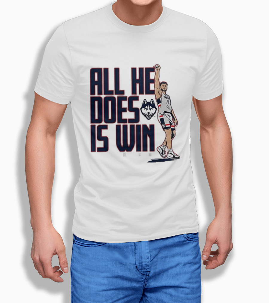 All He Does Is Win Alex Karaban UConn Huskies NCAA Basketball T-Shirt