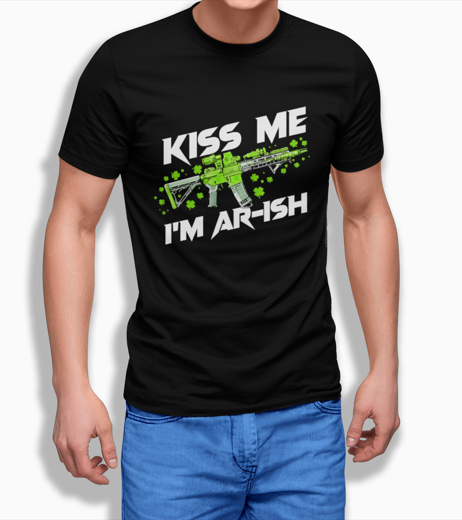 Kiss Me I'm ARish St Patrick's Day Shamrocks Rifle T-Shirt