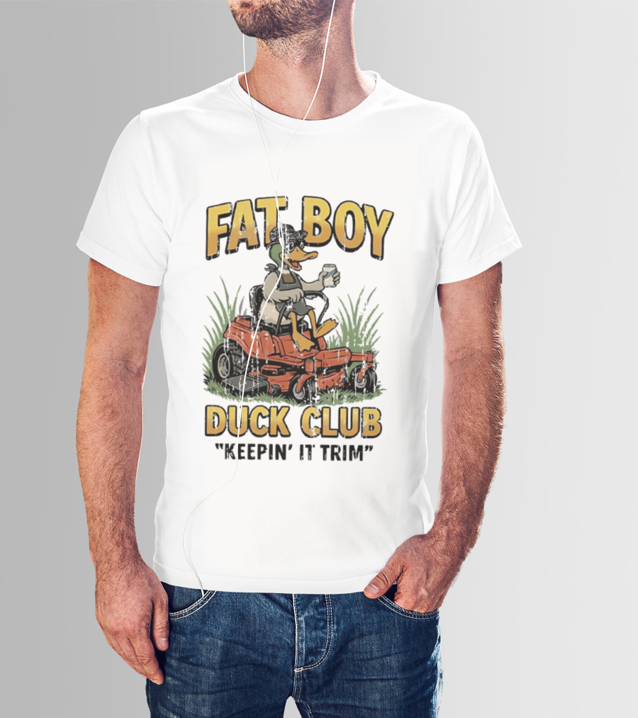 Fat Boy Duck Club Keepin' It Trim Ducks Riding Lawn Mowers T-Shirt