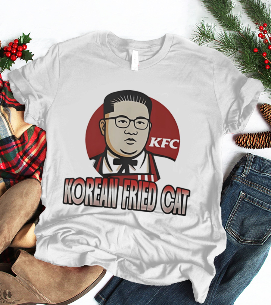 Korean Fried Cat KFC Kim Jong Un T-Shirt