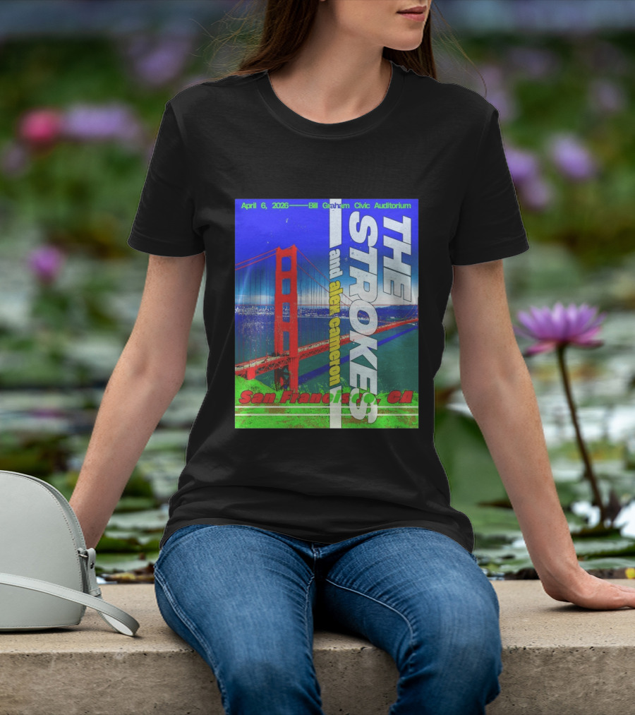 The Strokes And Alex Cameron San Francisco CA 2026 Bill Graham Civic Auditorium April 6 T-Shirt