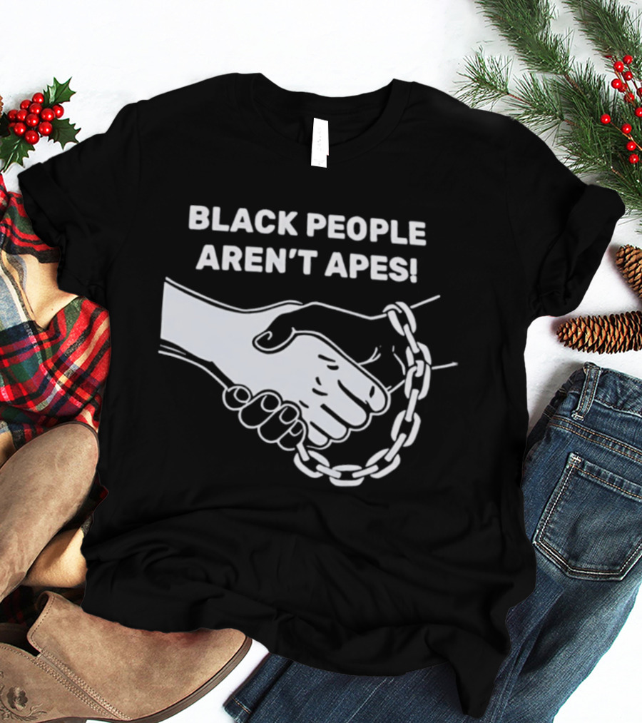 Black People Aren't Apes Handshake With Broken Chain T-Shirt