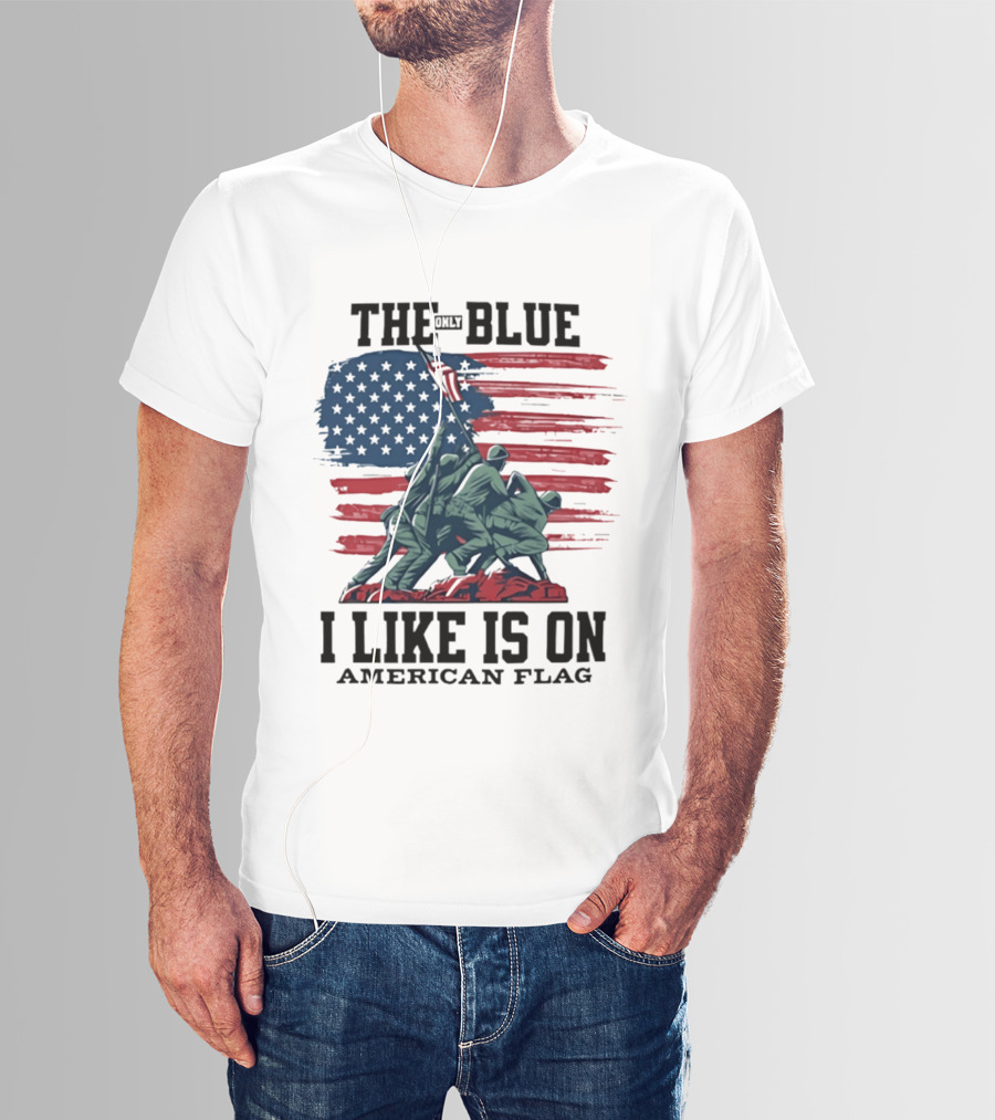 The Only Blue I Like Is On American Flag Iwo Jima Marines T-Shirt