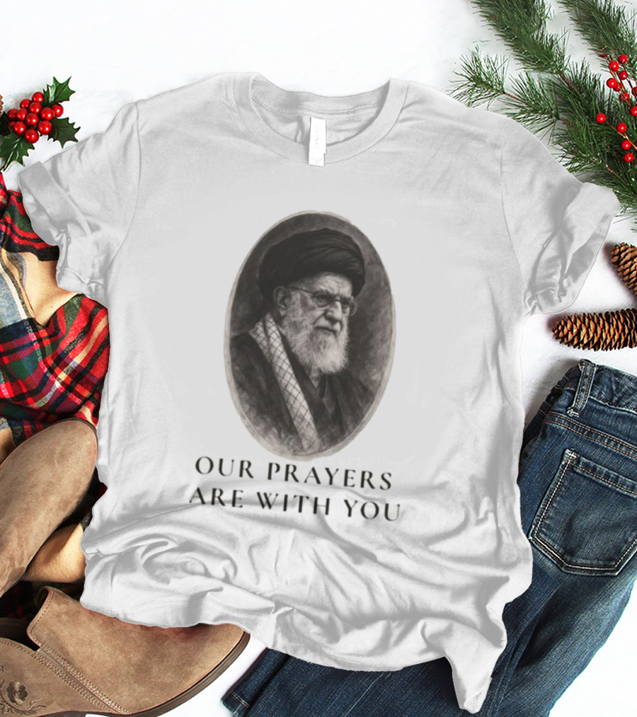 Our Prayers Are With You T-Shirt