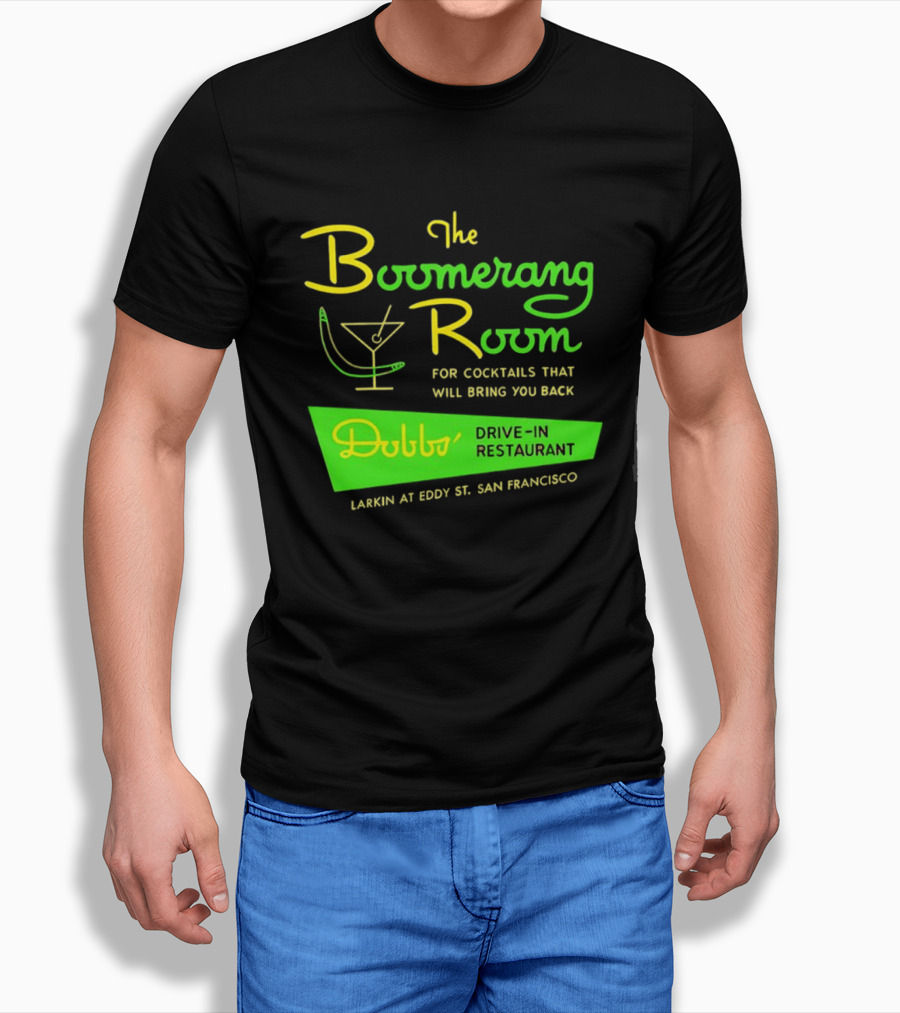 The Boomerang Room Dobbs Drive In Cocktails At Larkin And Eddy San Francisco T-Shirt
