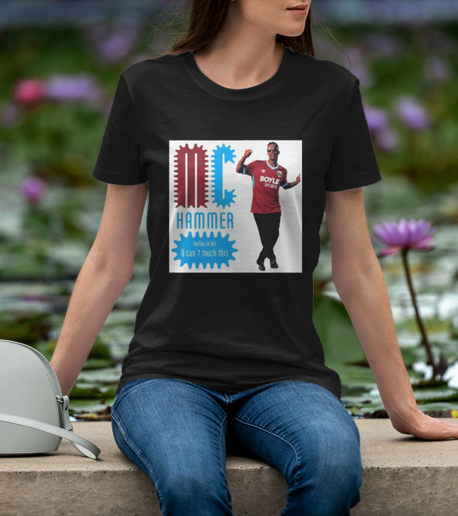 West Ham FC BoyleSports MC Hammer U Can't Touch This T-Shirt