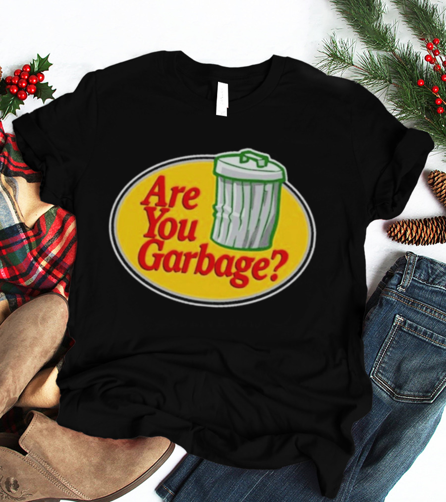 Are You Garbage Trash Can Logo Pro Fishing T-Shirt