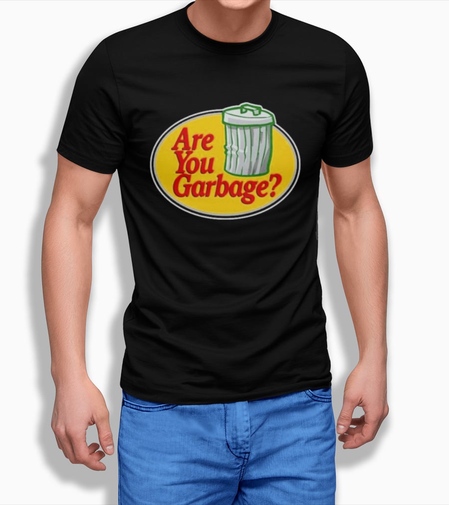 Are You Garbage Trash Can Logo Pro Fishing T-Shirt