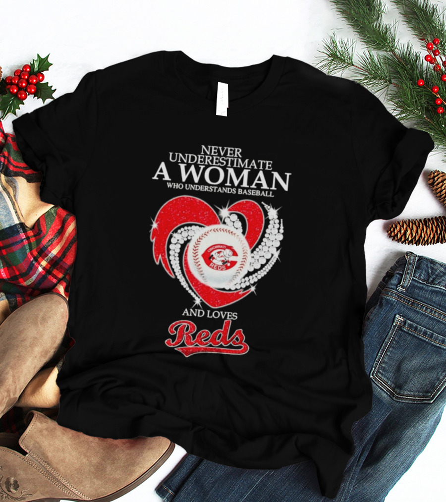 Never Underestimate A Woman Who Understands Baseball And Loves Cincinnati Reds Diamond Heart T-Shirt