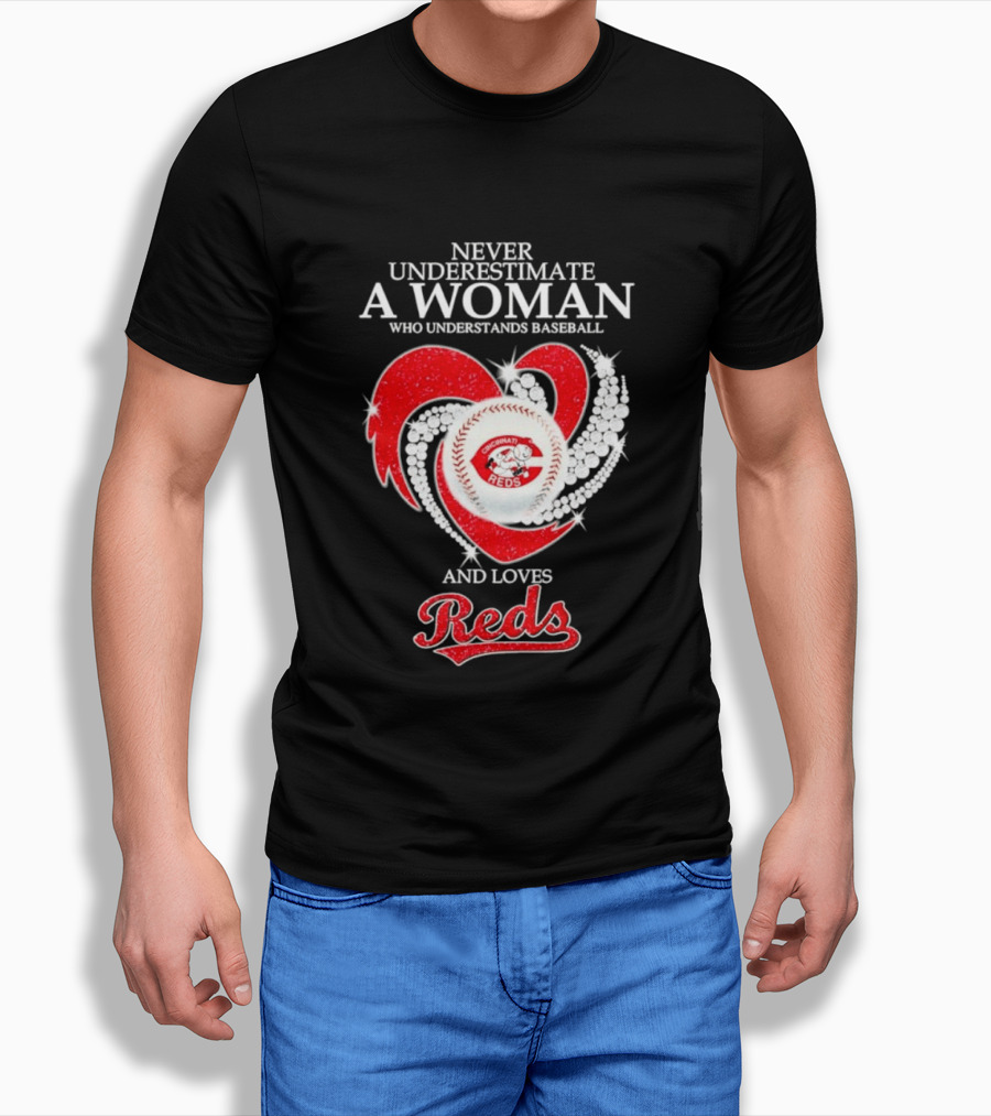 Never Underestimate A Woman Who Understands Baseball And Loves Cincinnati Reds Diamond Heart T-Shirt