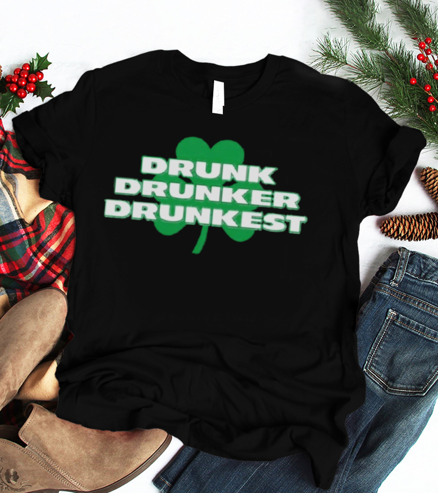 Shamrock Drunk Drunker Drunkest St Patrick's Day 2026 Fun Celebration T-Shirt