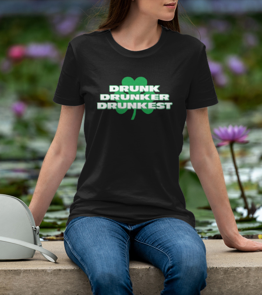 Shamrock Drunk Drunker Drunkest St Patrick's Day 2026 Fun Celebration T-Shirt