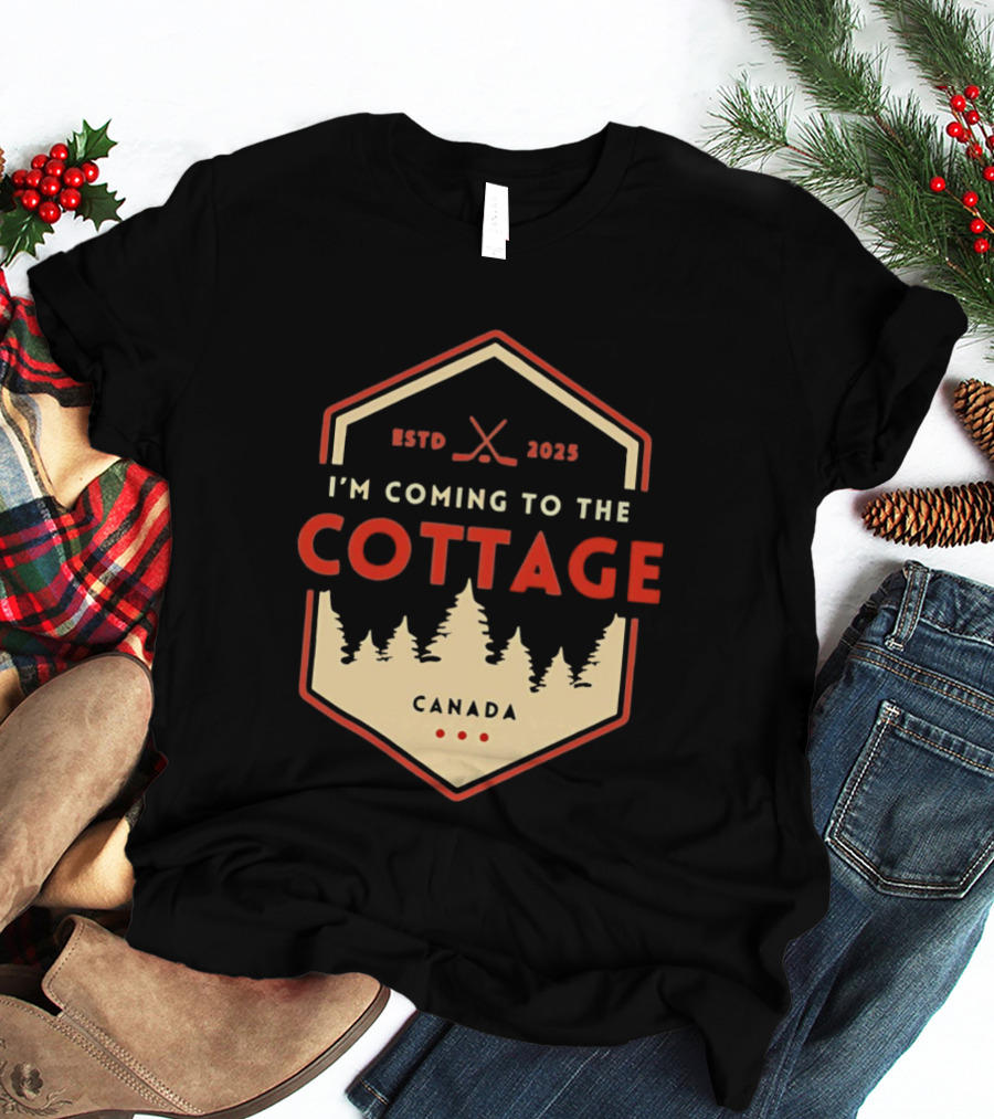 I'm Coming To The Cottage ESTD 2025 Canada Hockey T-Shirt